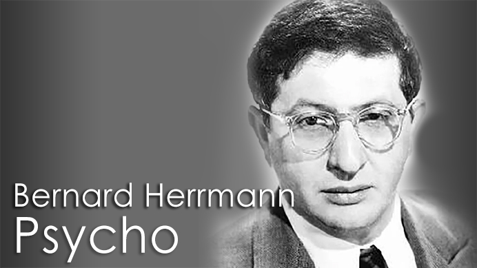 Black and white portrait of composer Bernard Herrmann, wearing glasses and a suit, with text overlay Bernard Herrmann Psycho.