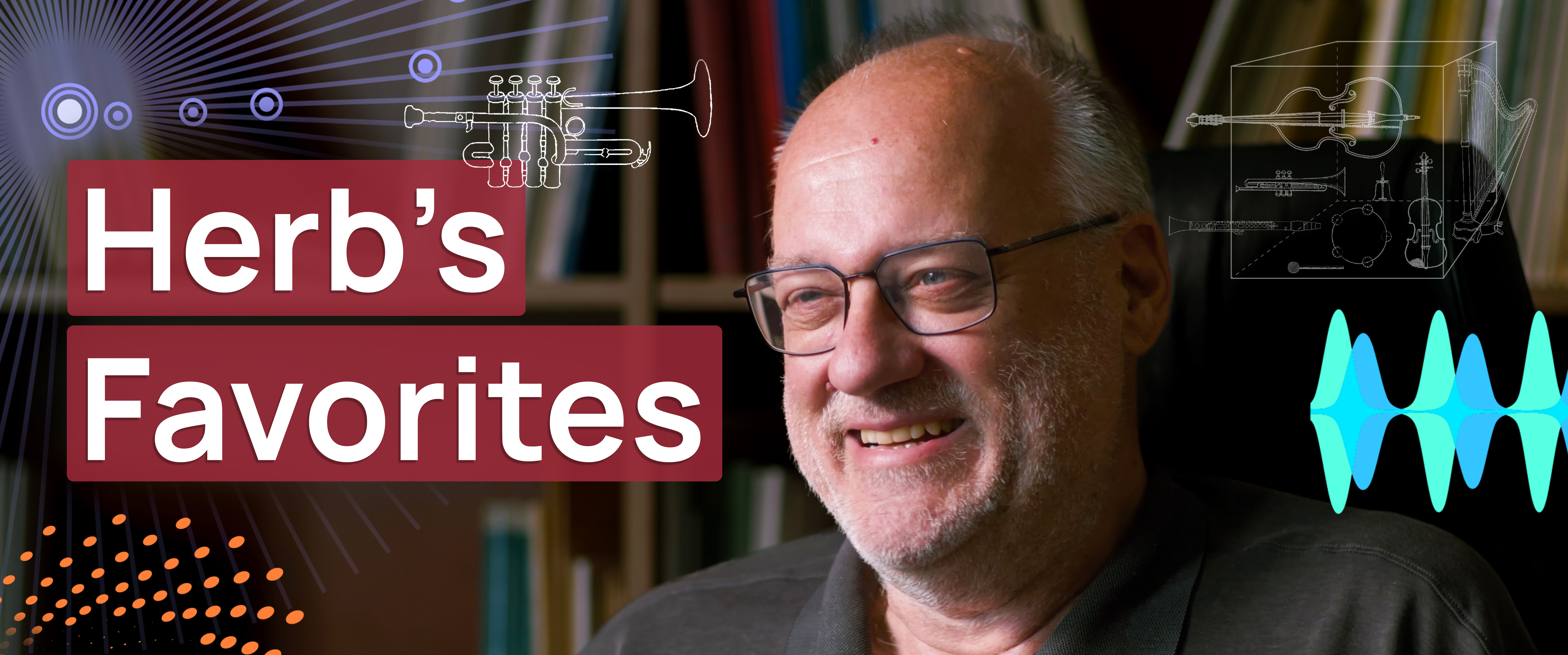 A man with glasses and a beard smiling, with the words Herb's Favorites on red blocks, surrounded by illustrations of musical instruments and sound waves.